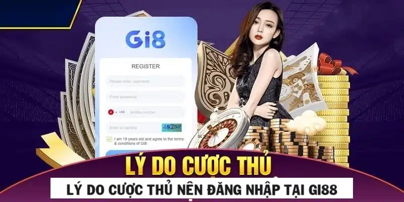 Tại sao người chơi nên đăng nhập vào GI88?