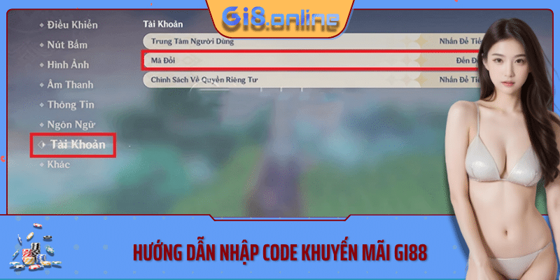 Hướng dẫn nhập code khuyến mãi Gi88