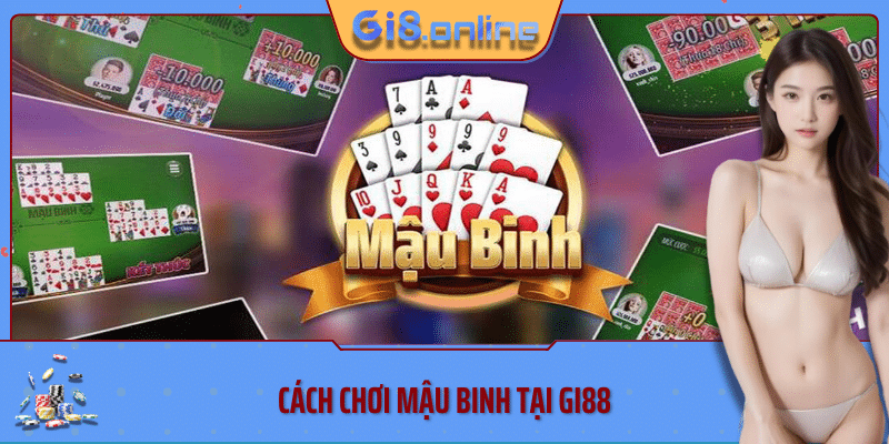 Cách chơi mậu binh tại Gi88