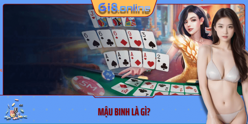 Tìm hiểu mậu binh là gì?