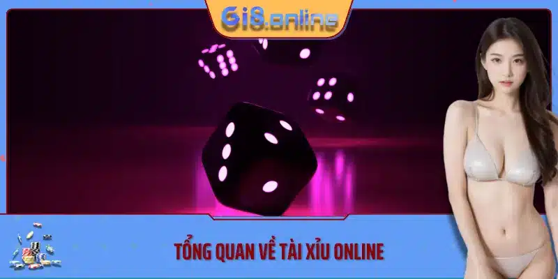 Tổng quan về tài xỉu online