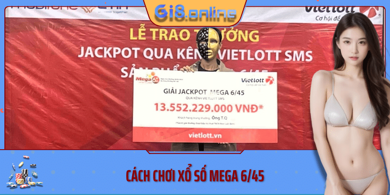 Cách chơi xổ số mega 6/45